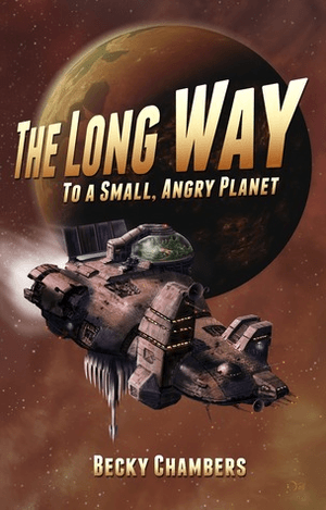 The Long Way to a Small, Angry Planet cover
